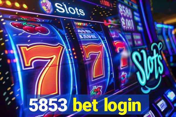 5853 bet login